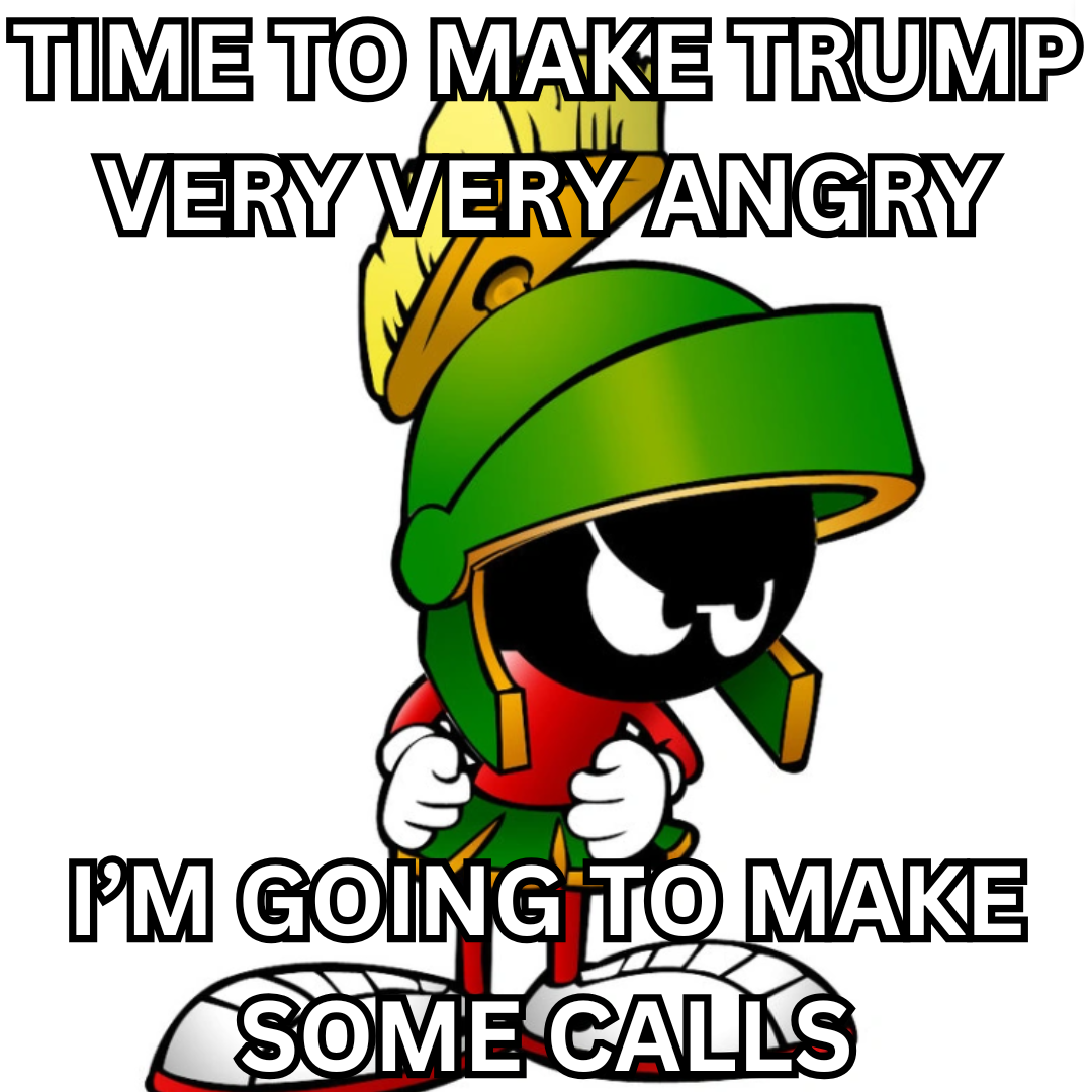 TIME_TO_MAKE_TRUMP_VERY_VERY_ANGRY.png